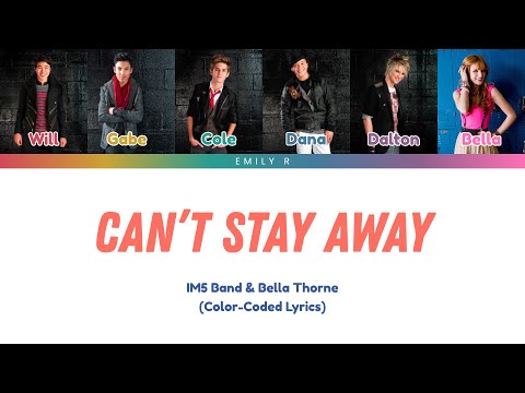 IM5 - Can't Stay Away (feat. Bella Thorne) (Color-Coded Lyrics)