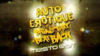Autoerotique - Bring That Beat Back (Tiësto Edit)