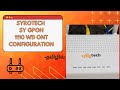 SyroTech ONU/MODEM Configuration for BSNL FTTH  - தமிழில்