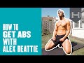 How To Get Abs With Alex Beattie | 5 Key Exercises | Myprotein