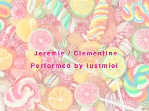 Jérémie (Clémentine cover　ジェレミー　)- miel melodique