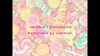 Jérémie (Clémentine cover　ジェレミー　)- miel melodique