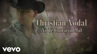 Christian Nodal - No Te Contaron Mal (Official Lyric Video)
