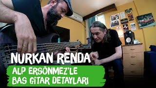 Bas Gitar Detayları - Alp Ersönmez - Nurkan Renda&#39;yla Gitar Vlogları