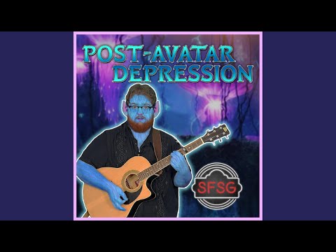 Post-Avatar Depression