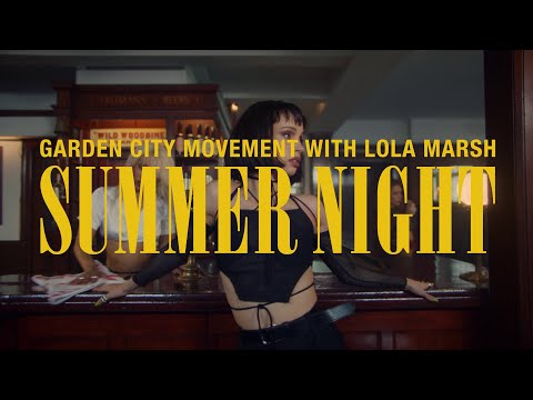 Garden City Movement-Summer Night (with Lola Marsh) Official Video FIFA 22 OST