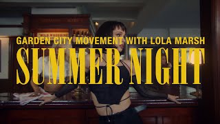 Kadr z teledysku Summer Night tekst piosenki Garden City Movement & Lola Marsh