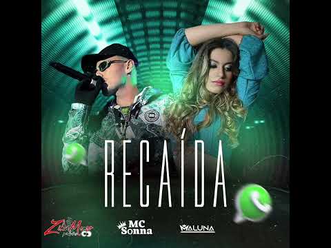 MC SONNA & MALUNA (RECAIDA)