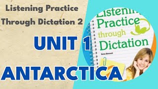 Unit 1 Antarctica - Listening Practice Through Dictation 2