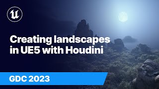 Creating realistic landscapes in Unreal Engine with Houdini | GDC 2023