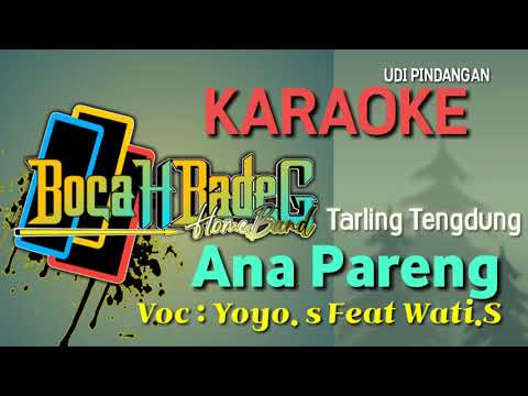 Ana Pareng (Yoyo. S Feat Wati. S) Karaoke Udi pindangan