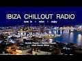 Ibiza Chillout Radio - Mix # 05 Passion Del Mar, HD ...
