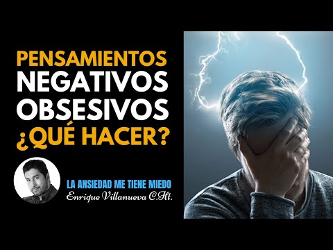 NEGATIVE, OBSESSIVE, RUMINANT THOUGHTS. WHAT TO DO?