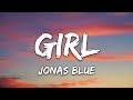 Jonas Blue - Girl (Lyrics)
