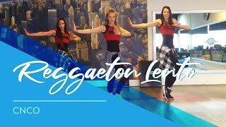 Reggaeton Lento - CNCO - Easy Fitness Dance Choreography