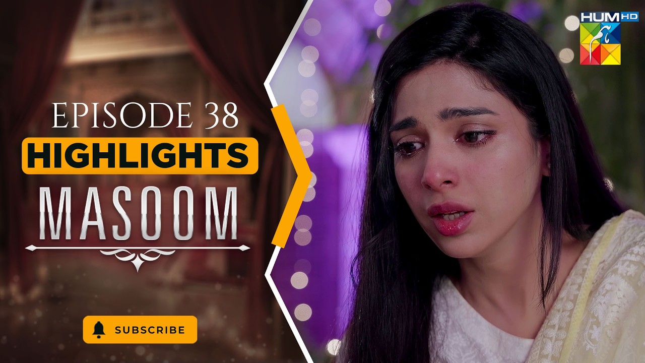 Highlights - Masoom Last Episode 38 [ Imran Ashraf & Sonya Hussyn ] - HUM TV