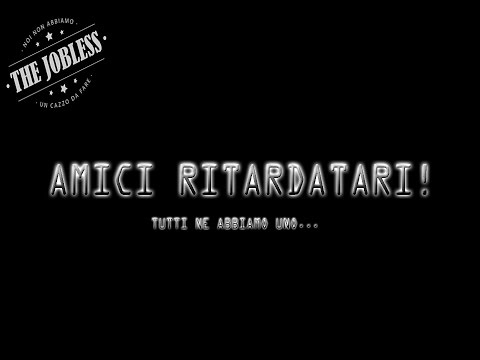 Amici ritardatari!!!