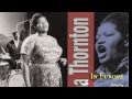 Big Mama Thornton - Watermelon Man (Herbie Hancock) ♪♫
