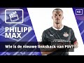 Wie is Philipp Max, de nieuwe linksback van PSV?