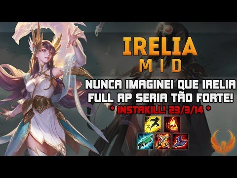 NUNCA IMAGINEI QUE IRELIA FULL AP SERIA TÃO FORTE! *INSTAKILL 23/3/14* - IRELIA MID GAMEPLAY [PT-BR]