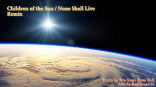 Children of the Sun / None Shall Live [RMX] - Two Steps From Hell and Thomas Bergersen