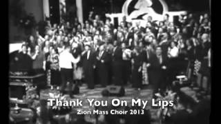 Thank You On My Lips by Zion Mass Choir 2013 Shara McKee