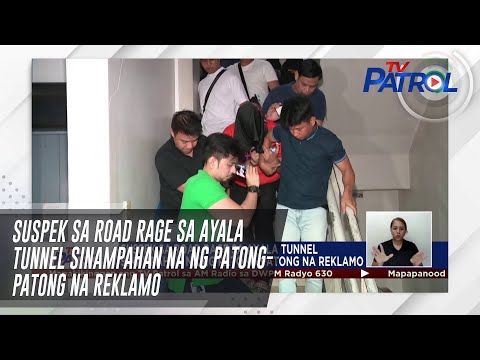 Suspek sa road rage sa Ayala tunnel sinampahan na ng patong-patong na reklamo TV Patrol