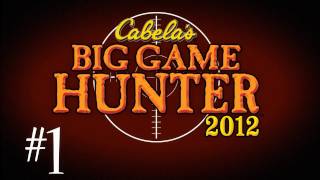 Cabelas Big Game Hunter 2012 w/ Kootra Part 1