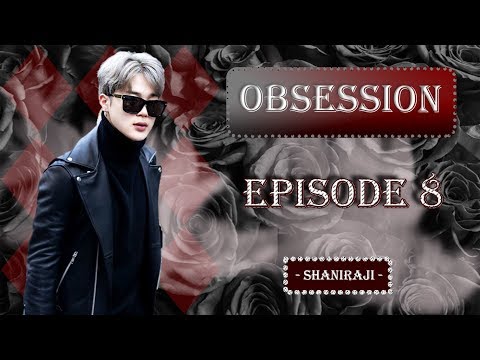 Jimin FF || Obsession - Ep.8