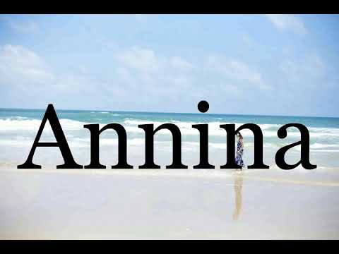 How To Pronounce Annina🌈🌈🌈🌈🌈🌈Pronunciation Of Annina