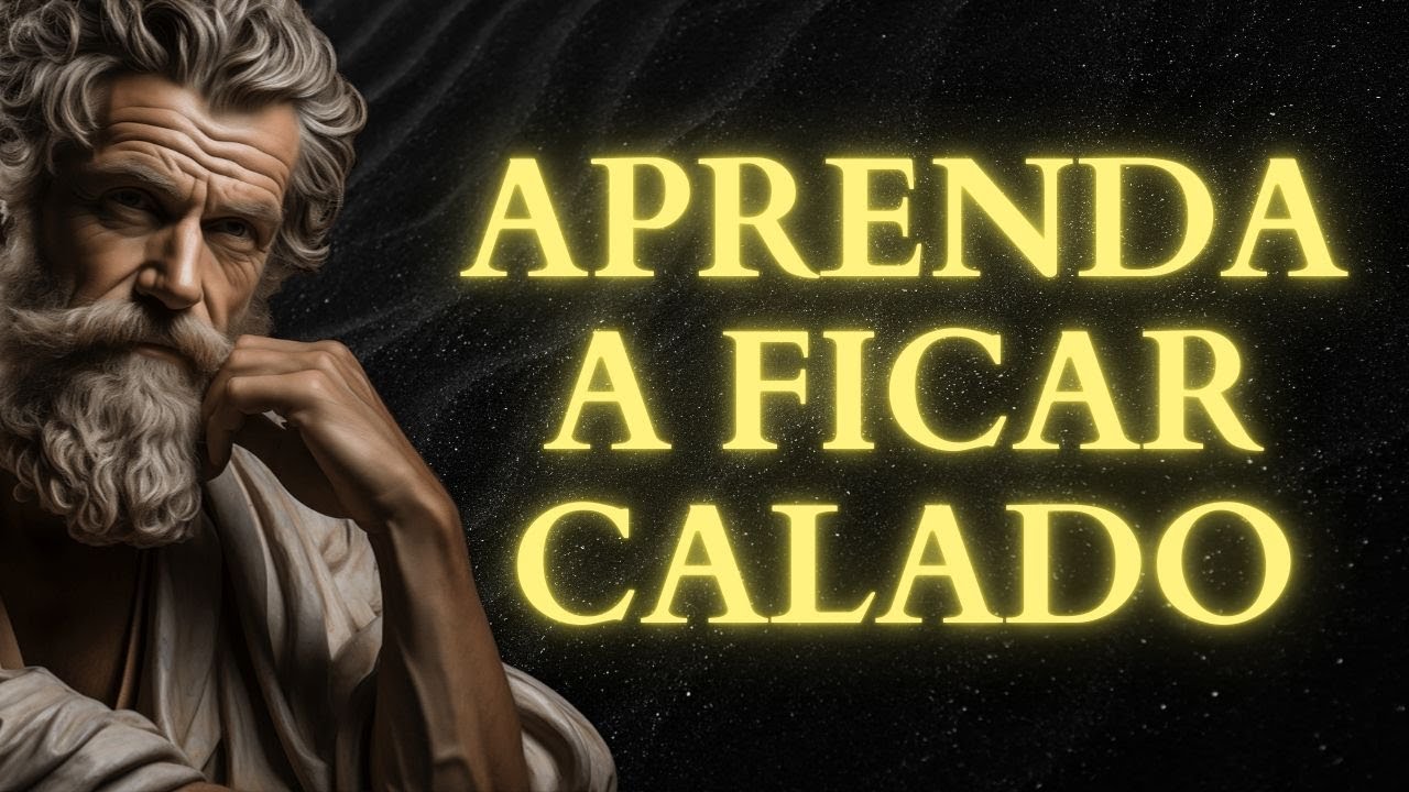 APRENDA A FICAR EM SILÊNCIO | ESTOICISMO