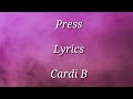 Cardi B - Press (Lyrics)