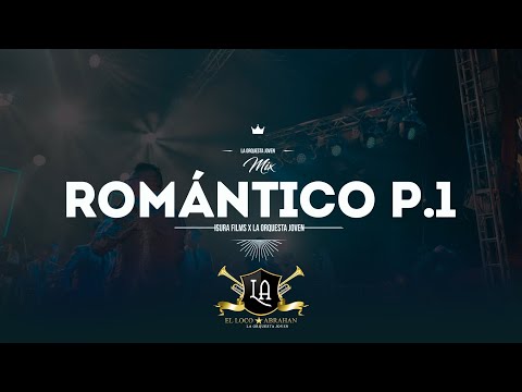 EL LOCO ABRAHAN "LA ORQUESTA JOVEN" -  MIX ROMÁNTICO P.1 (VIDEO EN VIVO 4K)