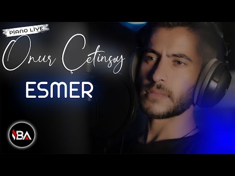 ONUR ÇETİNSOY - ESMER (Piano Live) [Official Music Video]
