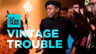 VINTAGE TROUBLE | Run like the river | La Hora Musa | La 2