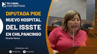 Diputada pide nuevo hospital del ISSSTE en Chilpancingo