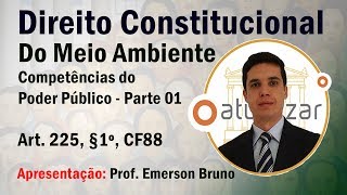 CF88 - Art. 225, §1º, I (Meio Ambiente: Diretrizes - Parte 01)