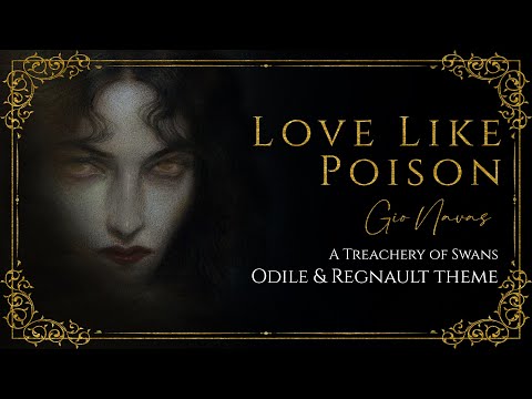 Love Like Poison - Odile & Regnault Theme | Gio Navas