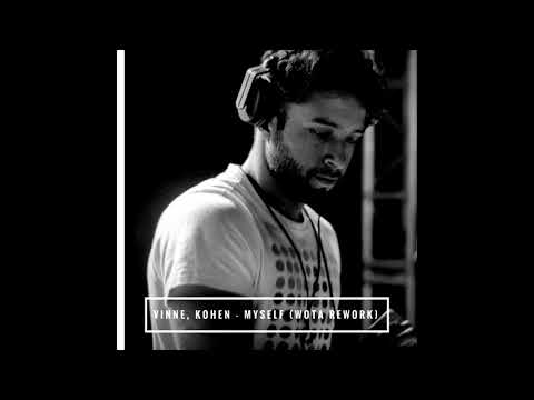 VINNE, Kohen   Myself - WOTA Rework