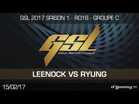 Leenock vs Ryung TvZ - GSL 2017 Saison 1 Code S Ro16 - Groupe C - Starcraft II