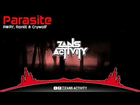AWAY, Roniit & Crywolf - Parasite (Trap)