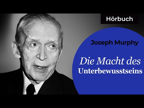 Die Macht des Unterbewusstseins | Joseph Murphy [Hörbuch]