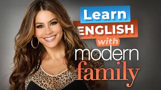 Learn English with MODERN FAMILY — With Gloria! (Sofia Vergara)