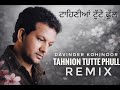 Tahniyon Tutte Phul Remix Davinder Kohinoor Prod Trippy Beats
