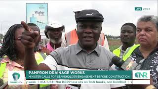 Pamprom Junction Drainage Project: Ahmed Ibrahim Calls For Key Ministries’ Involvement
