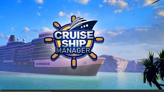 Cruise Ship Manager Prologue Gameplay FIRST LOOK