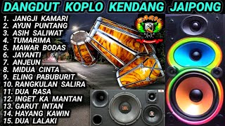 Download lagu DANGDUT KOPLO KENDANG JAIPONG - JANGJI KAMARI - LAGU SUNDA FULL ALBUM #ragilpongdut mp3 Download lagu DANGDUT KOPLO KENDANG JAIPONG - JANGJI KAMARI - LAGU SUNDA FULL ALBUM #ragilpongdut mp3