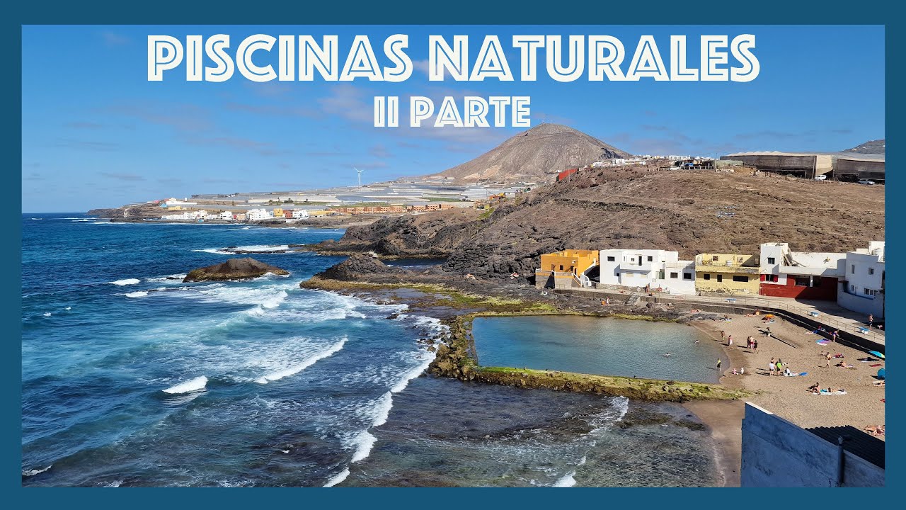 Piscinas naturales en Gran Canaria (II Parte)