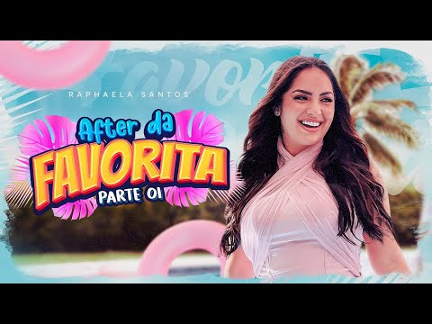 Raphaela Santos - After da Favorita - Parte 1
