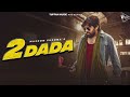 2 DADA SONG MASOOM SHARMA NEW SONG DO DADA SONG VIDEO FULL HD VIDEO SONG MasoomSharma
